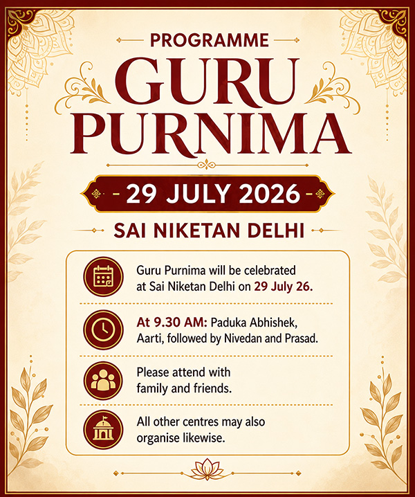 PROGRAMME GURU PURNIMA -29 JULY 2026, SAI NIKETAN DELHI